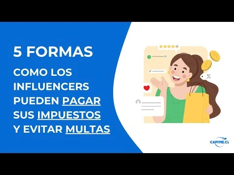 Miniatura: ¿CÓMO PAGAN IMPUESTOS LOS INFUENCER EN CHILE? (EVITA MULTAS Y SANCIONES)
